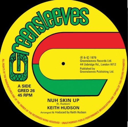 Keith Hudson - Nuh Skin Up / Felt We Felt The Strain