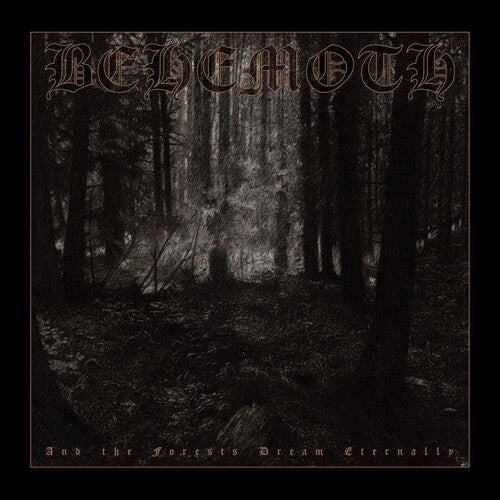 Behemoth - And The Forests Dream Eternally