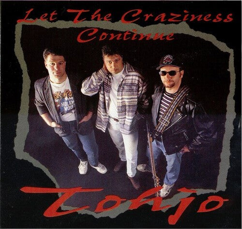 Tohjo - Let The Craziness Continue