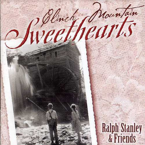 Ralph Stanley & Friends - Clinch Mountain Sweethearts