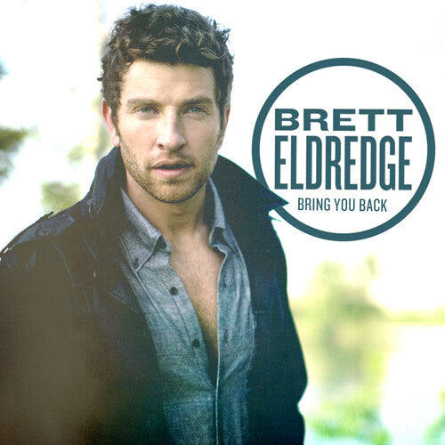 Brett Eldredge - Bring You Back