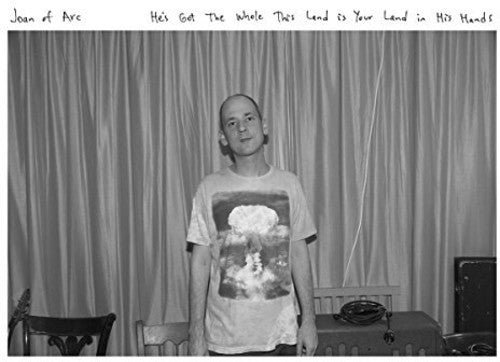 Joan of Arc - He's Got The Whole This Land Is Your Land in His Hands