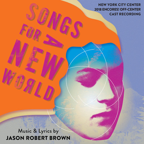 Jason Robert Brown - Songs For A New World (2018 Encores) Off-center Cast Recording
