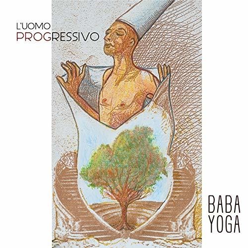 Baba Yoga - L'Uomo Progressivo