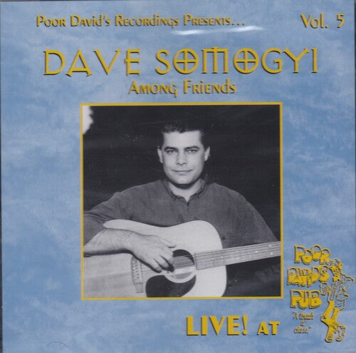 Dave Somogyi - Live At Poor David's Pub