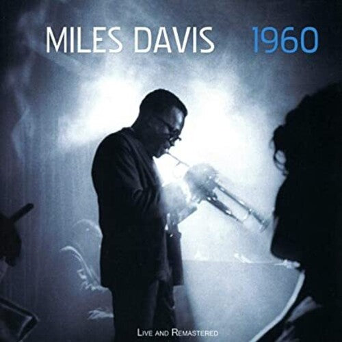 Miles Davis - Miles Davis 1960 Live Kinda Blue