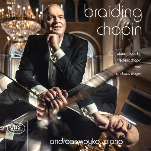 Chopin/ Woyke - Braiding Chopin