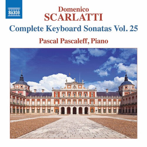 Scarlatti/ Pascaleff - Complete Keyboard Sonatas 25