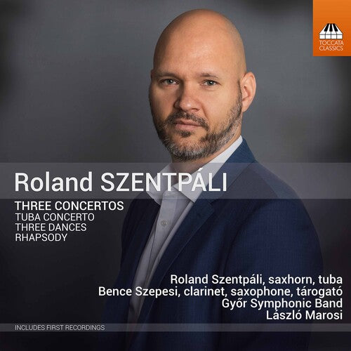 Szentpali/ Gyor Symphonic Band/ Marosi - Three Concertos