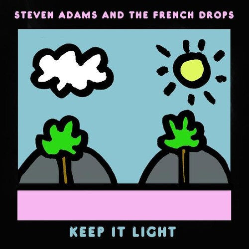 Steven Adams & the French Drops - Keep It Light