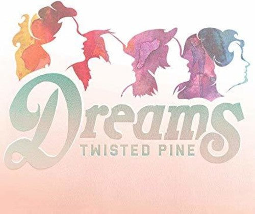 Twisted Pine - Dreams