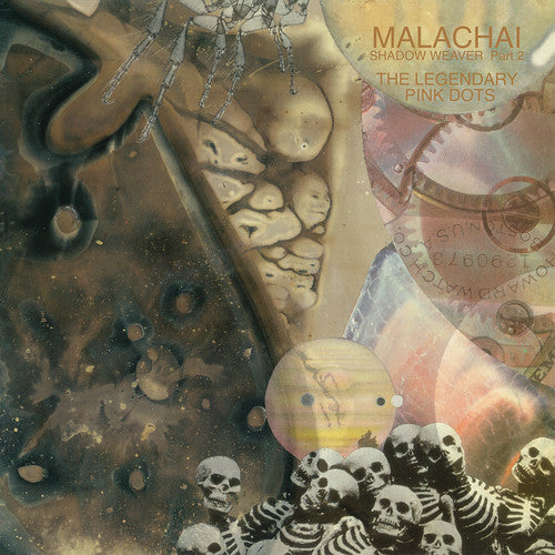 The Legendary Pink Dots - Malachai (shadow Weaver Part 2)