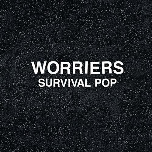Worriers - Survival Pop