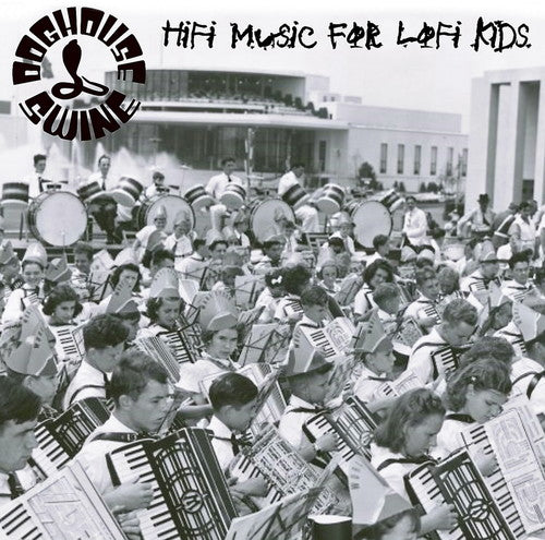 Doghouse Swine - Hifi Music For Lofi Kids