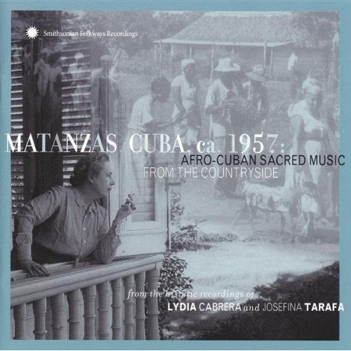 Matanzas, Cuba, Ca. 1957: Afro-Cuban Sacred Music From The Countryside