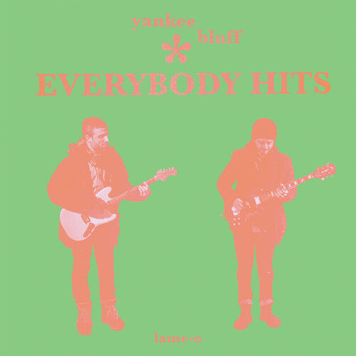 Yankee Bluff - Everybody Hits (Bright Green)