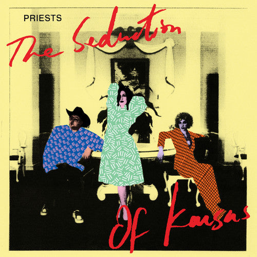 The Priests - The Seduction Of Kansas