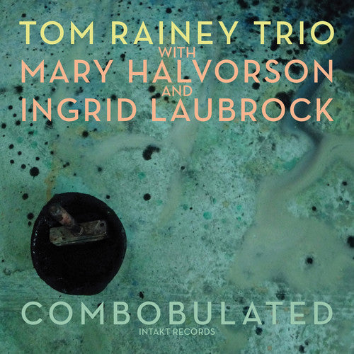 Tom Rainey - Combobulated