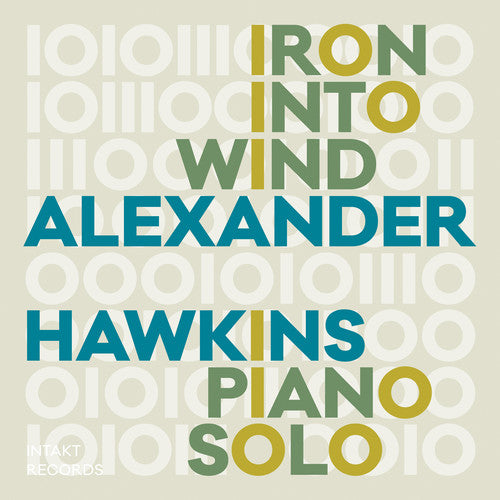 Alexander Hawkins - Iron Into Wind