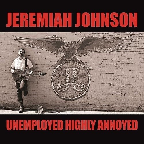 Jeremiah Johnson - Unemployed Highly Annoyed