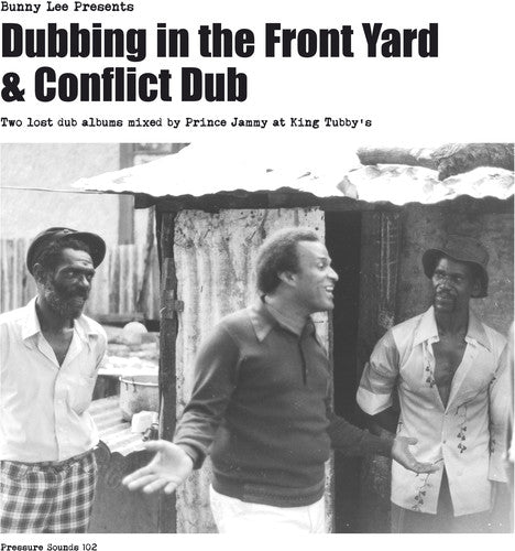 Bunny Lee & Prince Jammy With The Aggrovators - Dubbing in the Front Yard & Conflict Dub