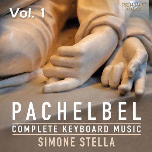 Pachelbel/ Stella - Complete Keyboard Music