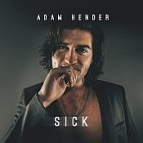 Adam Hender - Sick