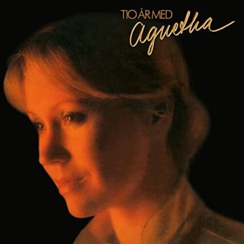 Agnetha Faltskog - Tio Ar Med Agnetha [Limited 180-Gram Flaming Yellow Colored Vinyl]