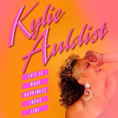 Kylie Auldist - This Is What Happiness Looks Like