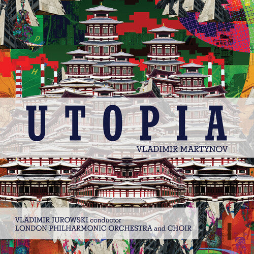 London Philharmonic Orchestra/ Vladimir Jurowski - Martynov: Utopia