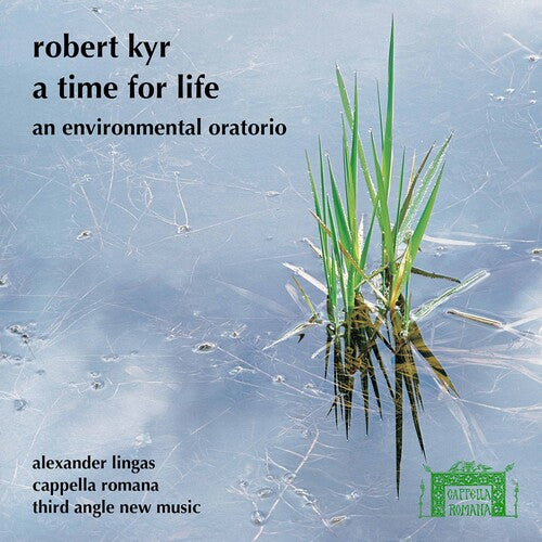 Cappella Romana  Third Angle New Music - Time for Life