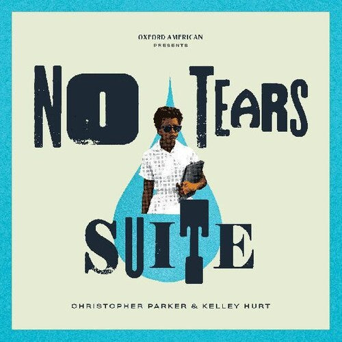 Christopher Parker / Kelley Hurt - No Tears Suite