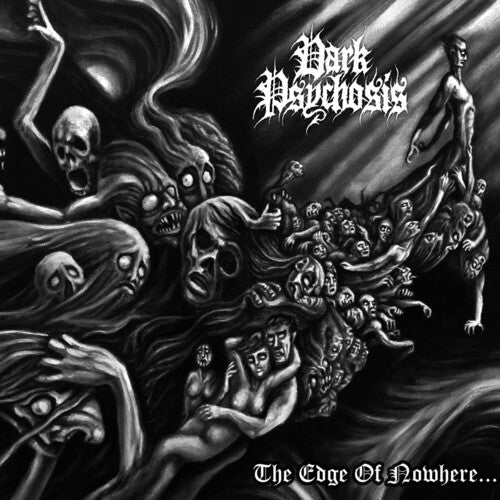 Dark Psychosis - The Edge Of Nowhere
