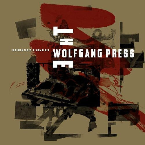Wolfgang Press - Unremembered Remembered