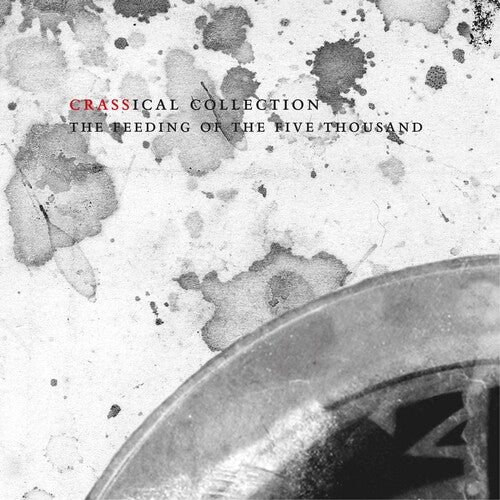Crass - Feeding Of The Five Thousand (The Second Sitting) (Crassical           Collection)
