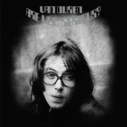 Van Duren - Are You Serious