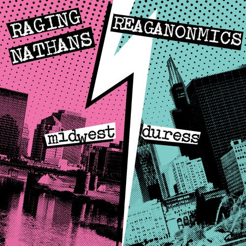 Raging Nathans & the Reaganomics - Midwest Duress