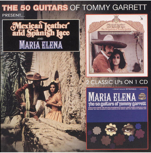 Tommy Garrett - Mexican Leather And Spanish Lace & Maria Elena