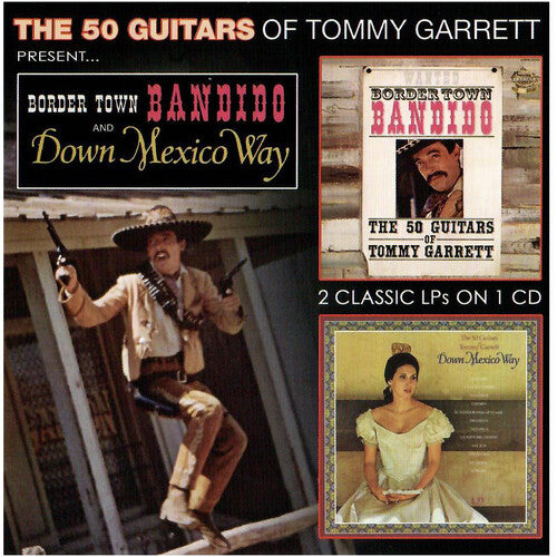 Tommy Garrett - Border Town Bandito & Down Mexico Way