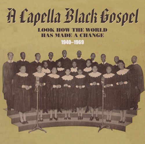 Capella Black Gospel 1940-1969/ Various - A Capella Black Gospel 1940-1969