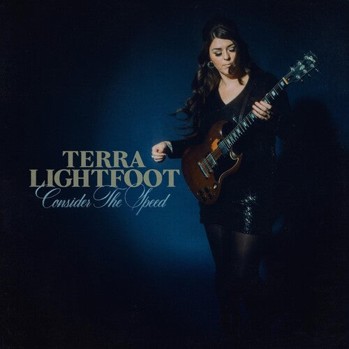 Terr Lightfoot - Consider The Speed