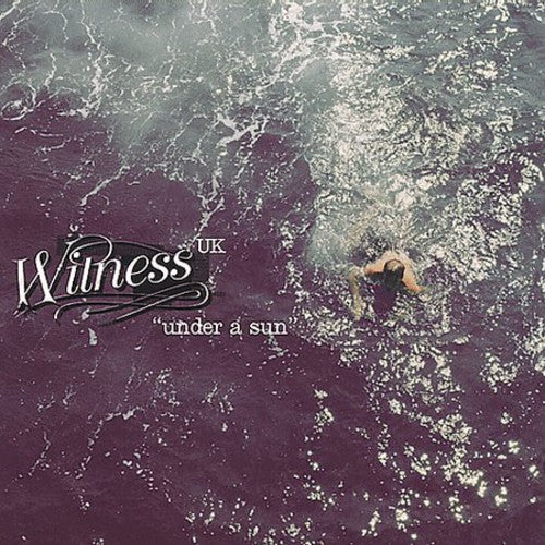 Witness UK - Under a Sun
