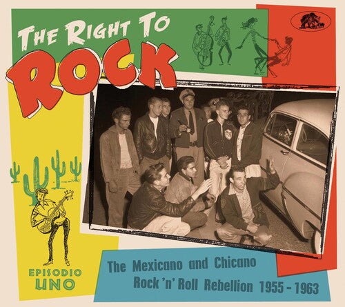 Right to Rock: Mexicano Rock 'N' Roll/ Various - Right To Rock: The Mexicano And Chicano Rock 'N' Roll Rebellion  1955-1963 (Various Artists)
