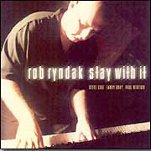 Rob Ryndak - Stay with It