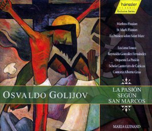 Golijov/ Souza/ Fernandes/ Guinand - Pasion Segun San Marcos