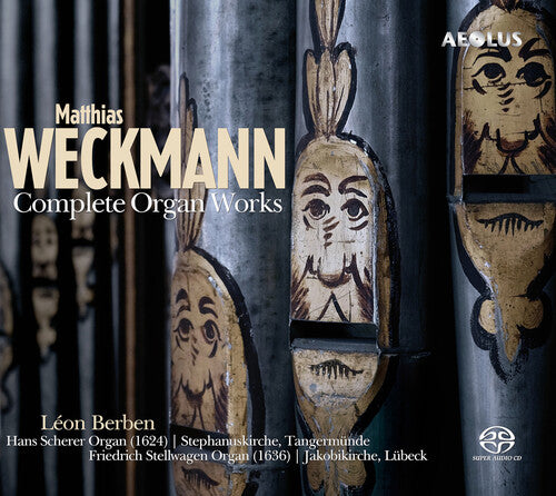 Weckmann/ Berben - Complete Organ Works