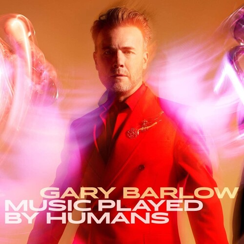 Gary Barlow - Music Played By Humans: Deluxe [Limited Book Pack Edition]