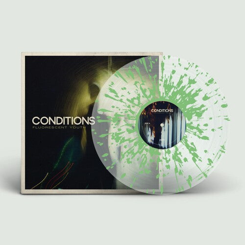 Conditions - Fluorescent Youth