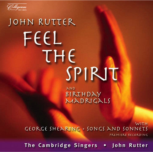 Rutter/ Cambridge Singers/ Marshall/ Creese - Feel the Spirit
