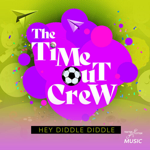Time-Out Crew - Hey Diddle Diddle